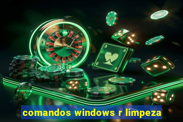 comandos windows r limpeza